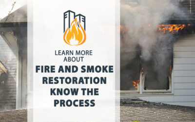 Fire and Smoke Restoration: Know the Process