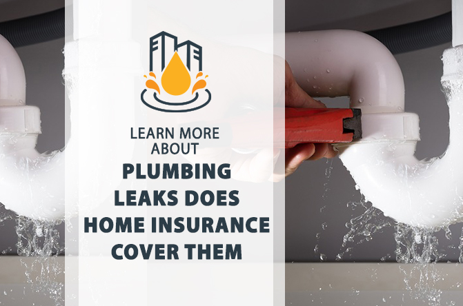 Plumbing Leaks: Does Home Insurance Cover Them?
