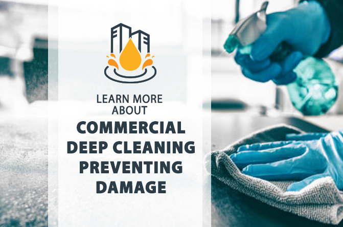 Commercial Deep Cleaning: Preventing Damage