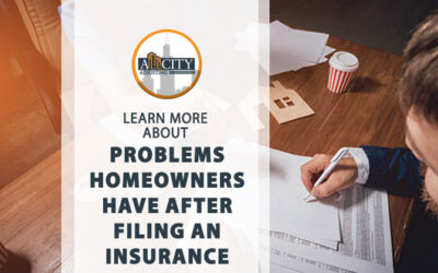 Problems Homeowners Have After Filing an Insurance Claim