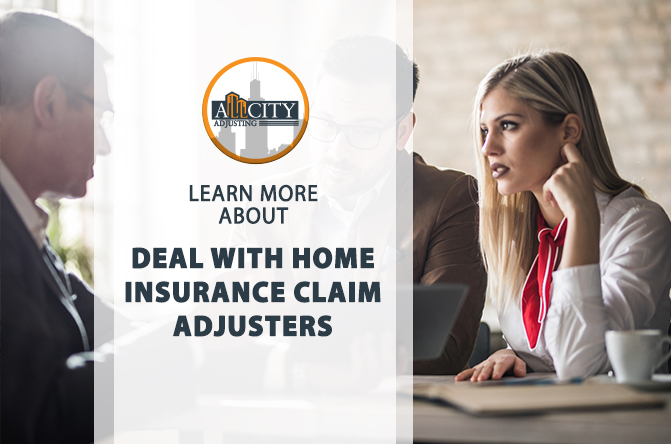 Deal with Home Insurance Claim Adjusters
