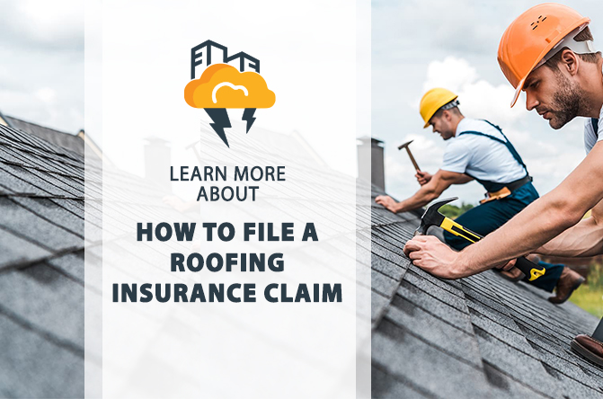 How to File a Roofing Insurance Claim