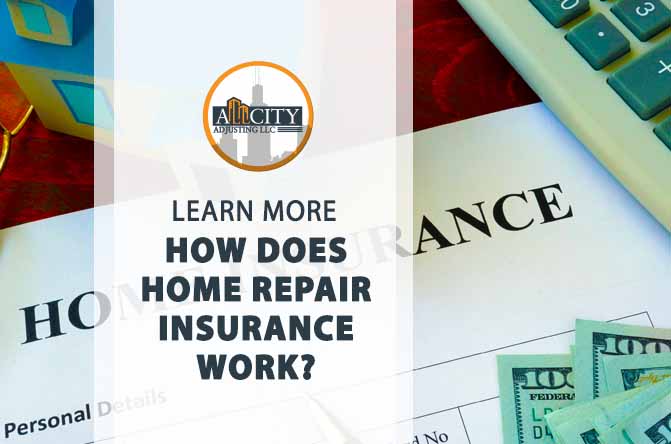 How Does Home Repair Insurance Work?