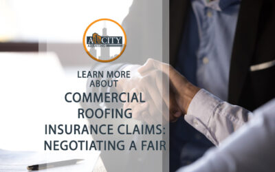 Commercial Roofing Insurance Claims: Negotiating a Fair Settlement