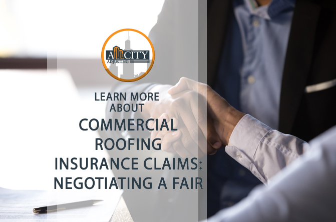 Commercial Roofing Insurance Claims: Negotiating a Fair Settlement