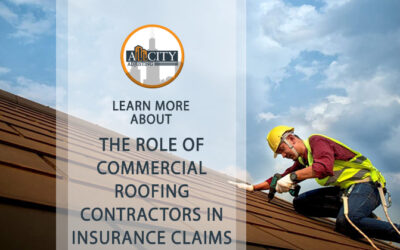 The Role of Commercial Roofing Contractors in Insurance Claims